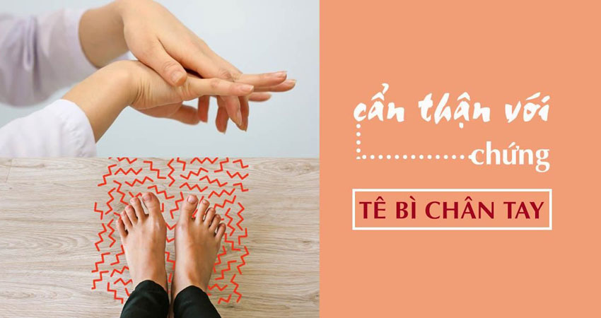 Tê bì tay chân là dấu hiệu của bệnh gì